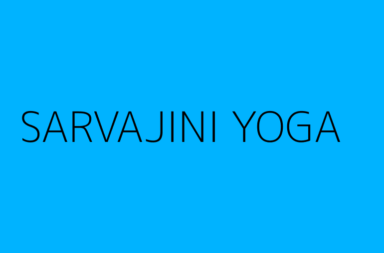 SARVAJINI YOGA